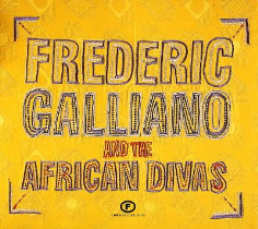 Frederic Galliano And The African Divas